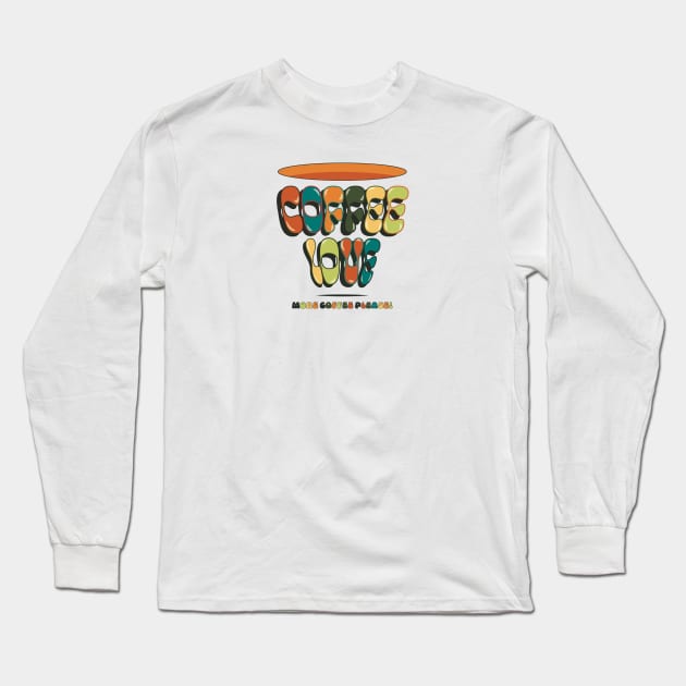 Coffee love Long Sleeve T-Shirt by Daxa